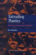 Kunststoffextrusion: Ein praktisches Verarbeitungshandbuch - Extruding Plastics: A Practical Processing Handbook