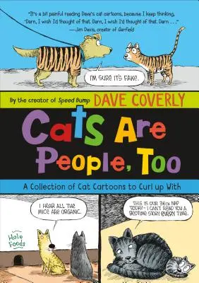 Auch Katzen sind Menschen: Eine Sammlung von Katzen-Cartoons zum Einrollen - Cats Are People, Too: A Collection of Cat Cartoons to Curl Up with