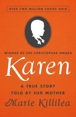 Karen: Eine wahre Geschichte, erzählt von ihrer Mutter - Karen: A True Story Told by Her Mother