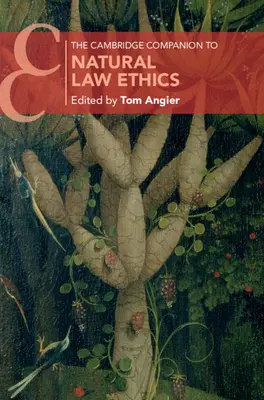 Der Cambridge-Begleitband zur Naturrechtsethik - The Cambridge Companion to Natural Law Ethics