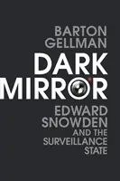 Dark Mirror - Edward Snowden und der Überwachungsstaat - Dark Mirror - Edward Snowden and the Surveillance State