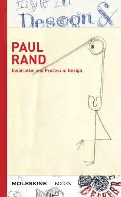 Paul Rand: Inspiration und Prozess im Design (LOGO und Branding Legend Paul Rands kreativer Prozess mit Skizzen, Essays und einem - Paul Rand: Inspiration and Process in Design (LOGO and Branding Legend Paul Rand's Creative Process with Sketches, Essays, and an