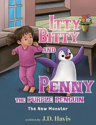 Itty Bitty und Penny der lila Pinguin: Das neue Monster - Itty Bitty and Penny the Purple Penguin: The New Monster