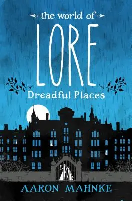 Die Welt von Lore: Schreckliche Orte - The World of Lore: Dreadful Places