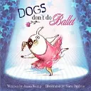 Hunde tanzen kein Ballett - Dogs Don't Do Ballet