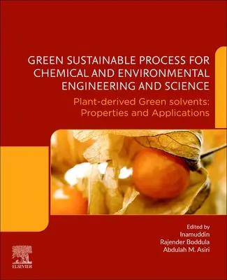 Green Sustainable Process for Chemical and Environmental Engineering and Science: Grüne Lösungsmittel auf Pflanzenbasis: Eigenschaften und Anwendungen - Green Sustainable Process for Chemical and Environmental Engineering and Science: Plant-Derived Green Solvents: Properties and Applications