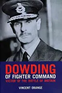 Dowding von Fighter Command - Dowding of Fighter Command