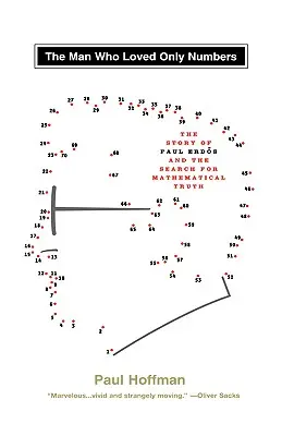 Der Mann, der nur Zahlen liebte: Die Geschichte von Paul Erdos und der Suche nach mathematischen - Man Who Loved Only Numbers: The Story of Paul Erdos & the Search for Mathematical