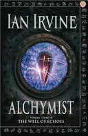 Alchymist - Der Brunnen der Echos, Band Drei (Ein Drei-Welten-Roman) - Alchymist - The Well of Echoes, Volume Three (A Three Worlds Novel)