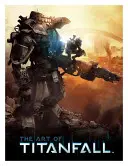 Die Kunst von Titanfall - The Art of Titanfall