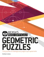 Mensa's Most Difficult Geometric Puzzles - Knifflige Puzzles, die jeden Winkel herausfordern - Mensa's Most Difficult Geometric Puzzles - Tricky puzzles to challenge every angle