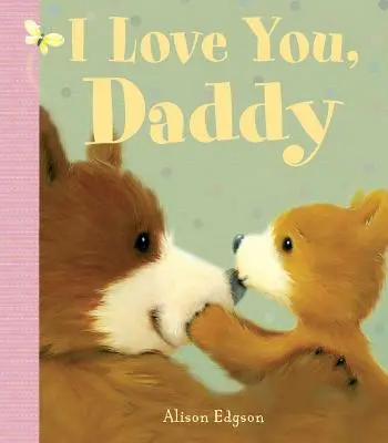 Ich liebe dich, Daddy - I Love You, Daddy