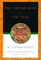 Das tibetische Totenbuch: Oder die Erfahrungen nach dem Tod auf der Bardo-Ebene, nach L=ama Kazi Dawa-Samdup's englischer Übertragung - The Tibetan Book of the Dead: Or the After-Death Experiences on the Bardo Plane, According to L=ama Kazi Dawa-Samdup's English Rendering