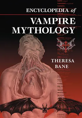 Enzyklopädie der Vampirmythologie - Encyclopedia of Vampire Mythology