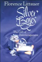 Silberne Schachteln: Das Geschenk der Ermutigung - Silver Boxes: The Gift of Encouragement