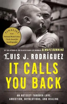 Es ruft dich zurück: Eine Odyssee durch Liebe, Sucht, Revolutionen und Heilung - It Calls You Back: An Odyssey Through Love, Addiction, Revolutions, and Healing