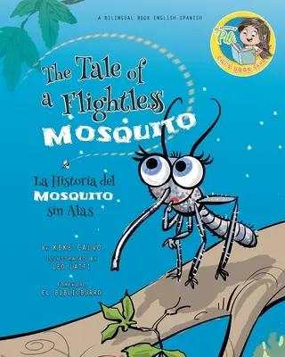 Nachtfalke: Die Geschichte eines flugunfähigen Moskitos. Zweisprachiges Buch. Zweisprachig Englisch-Spanisch - Nighthawk: The Tale of a Flightless Mosquito. Dual-language Book. Bilingual English-Spanish