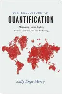 Die Verlockungen der Quantifizierung: Die Messung von Menschenrechten, geschlechtsspezifischer Gewalt und Sexualverbrechen - The Seductions of Quantification: Measuring Human Rights, Gender Violence, and Sex Trafficking