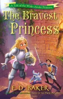 Tapferste Prinzessin - Das Märchen von der hellwachen Prinzessin - Bravest Princess - A Tale of the Wide-Awake Princess