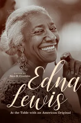 Edna Lewis: Am Tisch mit einem amerikanischen Original - Edna Lewis: At the Table with an American Original