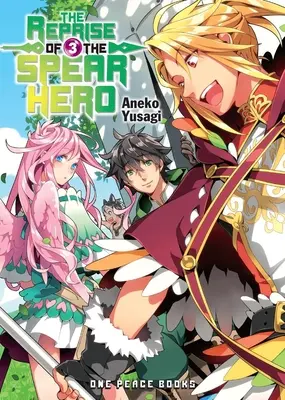 Die Wiedergeburt des Speerhelden Band 03 - The Reprise of the Spear Hero Volume 03