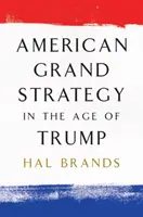 Amerikanische Grand Strategy im Zeitalter von Trump - American Grand Strategy in the Age of Trump