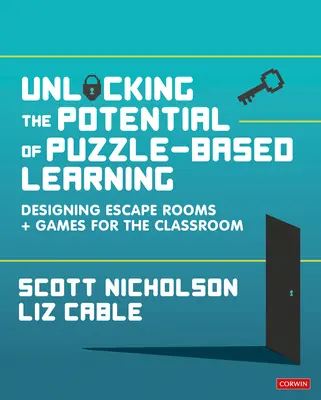 Das Potenzial des rätselbasierten Lernens freisetzen: Escape Rooms und Spiele für das Klassenzimmer konzipieren - Unlocking the Potential of Puzzle-Based Learning: Designing Escape Rooms and Games for the Classroom