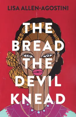 Das Brot, das der Teufel knetet - The Bread the Devil Knead