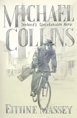 Michael Collins: Held und Rebell - Michael Collins: Hero and Rebel