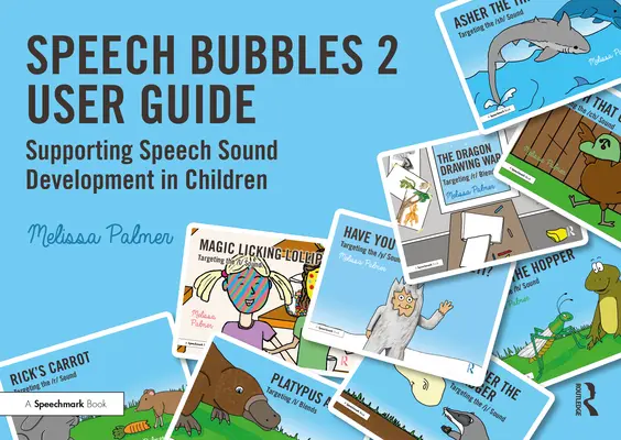 Speech Bubbles 2 Benutzerhandbuch: Unterstützung der Entwicklung von Sprachlauten bei Kindern - Speech Bubbles 2 User Guide: Supporting Speech Sound Development in Children