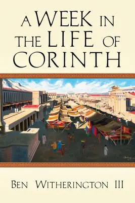 Eine Woche im Leben von Korinth - A Week in the Life of Corinth