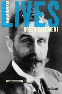 Roger Casement: 16Leben - Roger Casement: 16lives