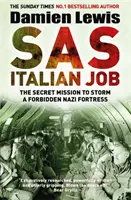 SAS Italian Job - Die geheime Mission zur Stürmung einer verbotenen Nazi-Festung - SAS Italian Job - The Secret Mission to Storm a Forbidden Nazi Fortress