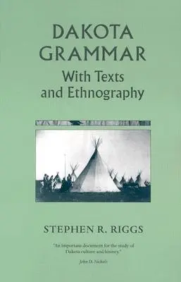 Dakota-Grammatik: Mit Texten und Ethnographie - Dakota Grammar: With Texts and Ethnography