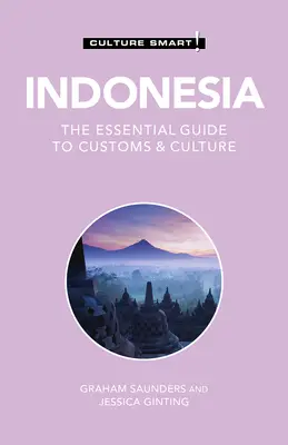 Indonesien - Culture Smart!, 106: Der unverzichtbare Leitfaden für Brauchtum und Kultur - Indonesia - Culture Smart!, 106: The Essential Guide to Customs & Culture