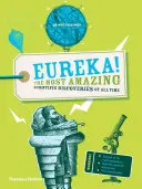 Heureka! Die erstaunlichsten wissenschaftlichen Entdeckungen aller Zeiten - Eureka!: The Most Amazing Scientific Discoveries of All Time