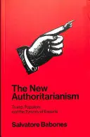 Der neue Autoritarismus: Trump, Populismus und die Tyrannei der Experten - The New Authoritarianism: Trump, Populism, and the Tyranny of Experts