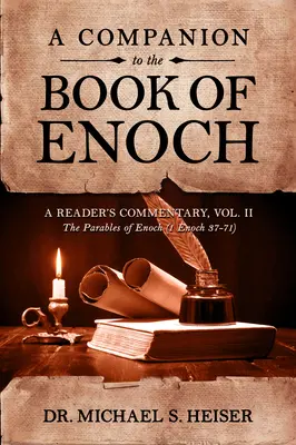 A Companion to the Book of Enoch: Ein Lesekommentar, Band II: Die Gleichnisse des Henoch (1 Henoch 37-71) - A Companion to the Book of Enoch: A Reader's Commentary, Vol II: The Parables of Enoch (1 Enoch 37-71)