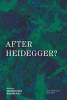 Nach Heidegger? - After Heidegger?