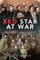 Roter Stern im Krieg: Sieg um jeden Preis - Red Star at War: Victory at All Costs