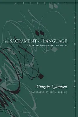 Das Sakrament der Sprache: Eine Archäologie des Eides - The Sacrament of Language: An Archaeology of the Oath