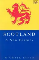 Schottland - eine neue Geschichte - Scotland - a New History