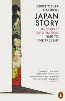 Japan Story - Auf der Suche nach einer Nation, 1850 bis zur Gegenwart - Japan Story - In Search of a Nation, 1850 to the Present