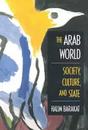 Die arabische Welt: Gesellschaft, Kultur und Staat - The Arab World: Society, Culture, and State