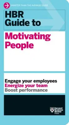 HBR-Leitfaden zur Motivierung von Mitarbeitern (HBR-Leitfaden-Reihe) - HBR Guide to Motivating People (HBR Guide Series)