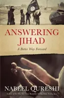 Antwort auf den Dschihad: Ein besserer Weg nach vorn - Answering Jihad: A Better Way Forward