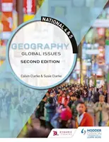 Geographie National 4 & 5: Global Issues, Zweite Ausgabe - National 4 & 5 Geography: Global Issues, Second Edition