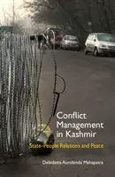 Konfliktmanagement in Kaschmir: Staat-Bevölkerung-Beziehungen und Frieden - Conflict Management in Kashmir: State-People Relations and Peace