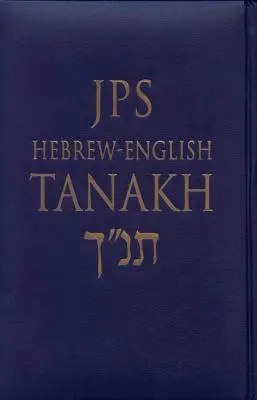 JPS Hebräisch-Englisch Tanach-TK: Der älteste vollständige hebräische Text und die berühmte JPS-Übersetzung - JPS Hebrew-English Tanakh-TK: Oldest Complete Hebrew Text and the Renowned JPS Translation