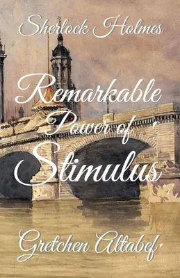 Sherlock Holmes: Die bemerkenswerte Kraft des Reizes - Sherlock Holmes: Remarkable Power of Stimulus